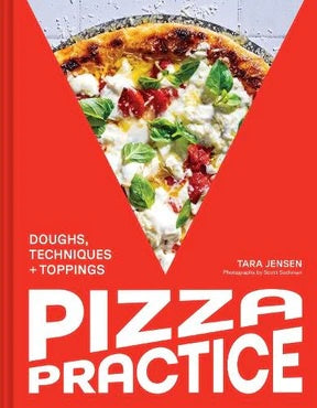 Pizza Practice cookbook by Tara Jensen, with a red cover and a photo of a pizza slice with basil