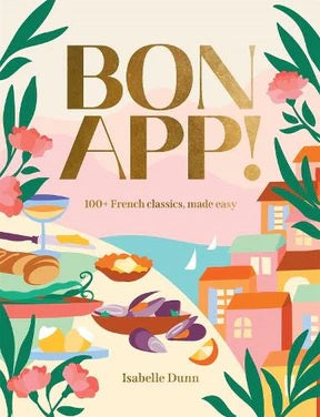 BON APP! Easy French Classics cookbook by Isabelle Dunn with an illustrated seaside town cover